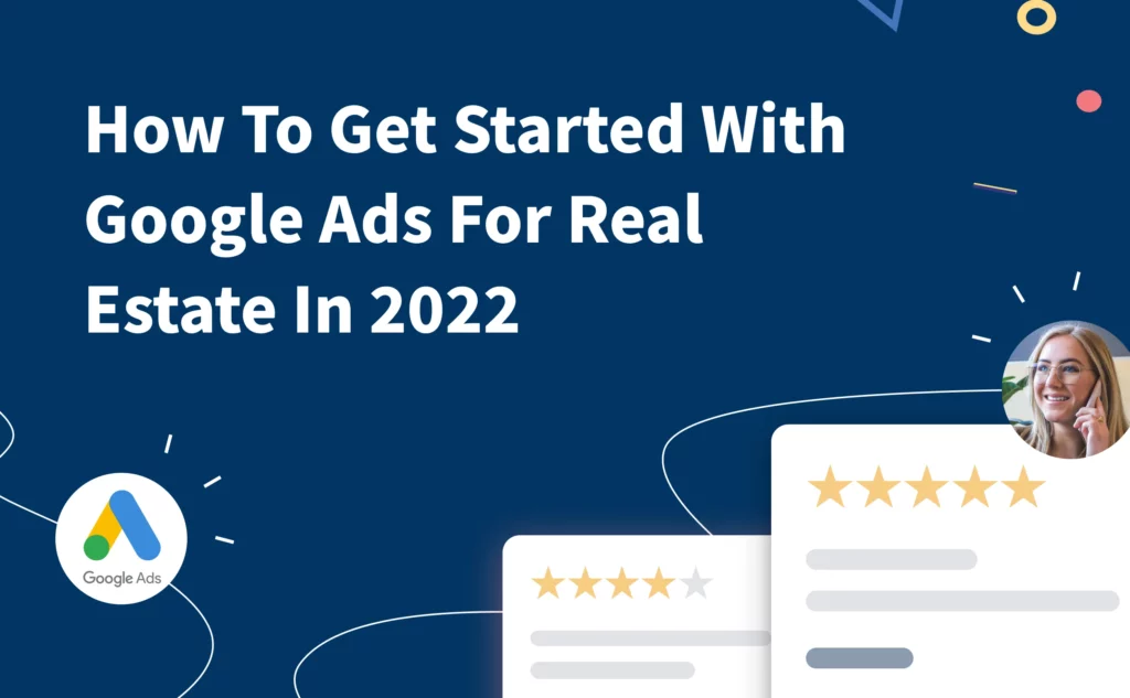 Google Ads for Your Real Estate Business